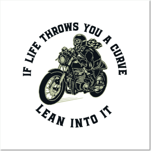 If life throws you a curve - lean into it Posters and Art